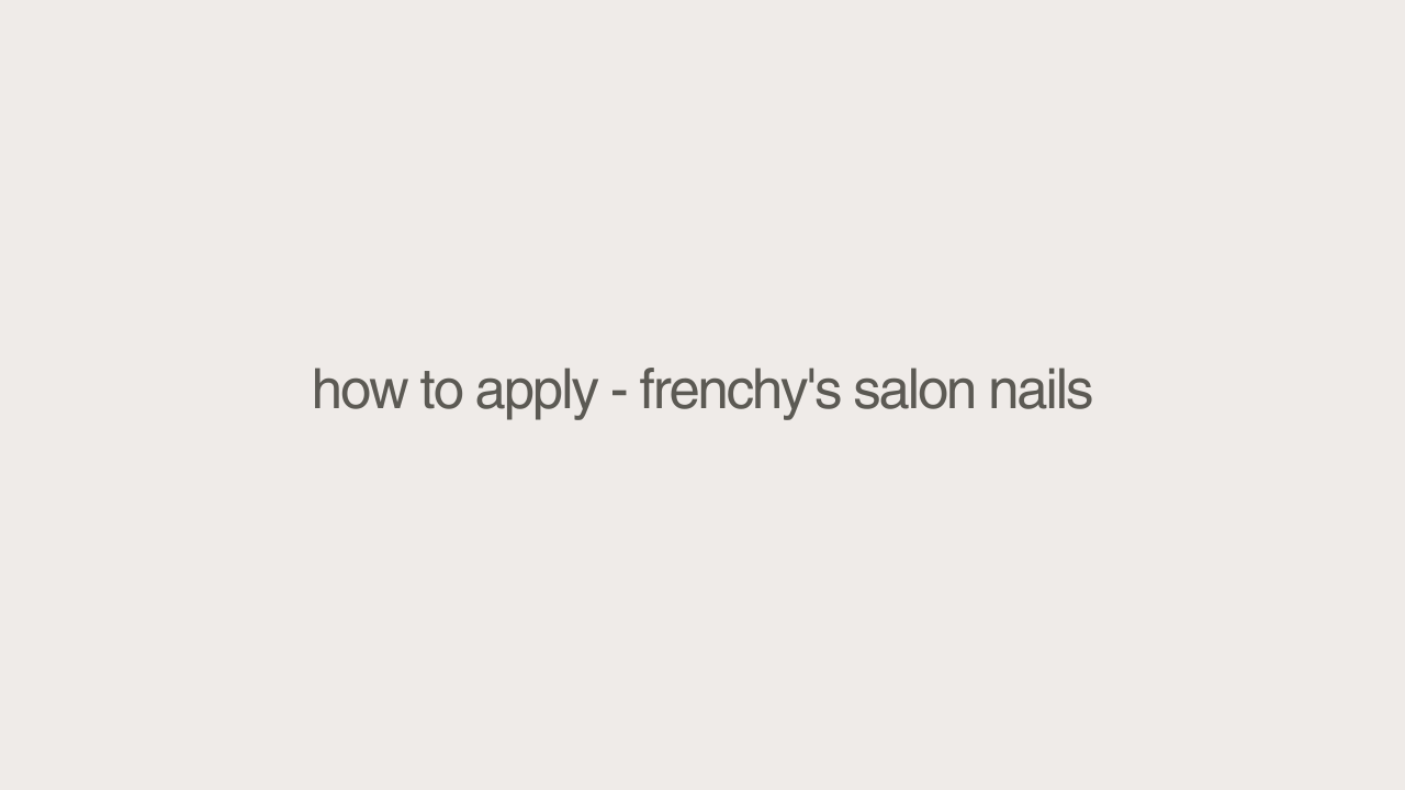 how_to_apply_-_frenchy_s_salon_nails_2.png